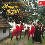 Soubor písní a tanců Škoda Plzeň – Husaři, husaři (Suita vojenských lidových písní a tanců)