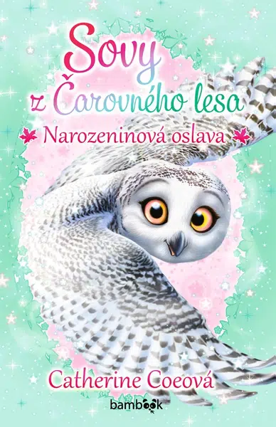 Sovy z Čarovného lesa - Narozeninová oslava, Coeová Catherine