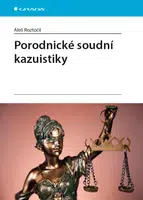 Porodnické soudní kazuistiky, Roztočil Aleš
