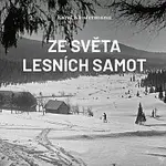 Ivan Řezáč – Klostermann: Ze světa lesních samot