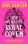 Her Majestyâ€™s Royal Coven - Juno Dawson