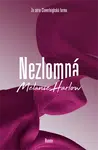 Nezlomná - Melanie Harlow - e-kniha