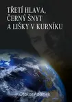 Třetí hlava, černý šnyt a lišky v kurníku - Otakar Adámek