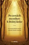Po cestách mystikov k Božej láske