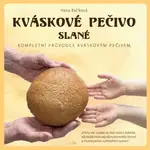Kváskové pečivo slané - Hana Bačíková - e-kniha
