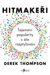 Hitmakeři - Derek Thompson - e-kniha