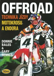 Offroad - technika jízdy motokrosu a endura - Bales Donnie, Semics Gary