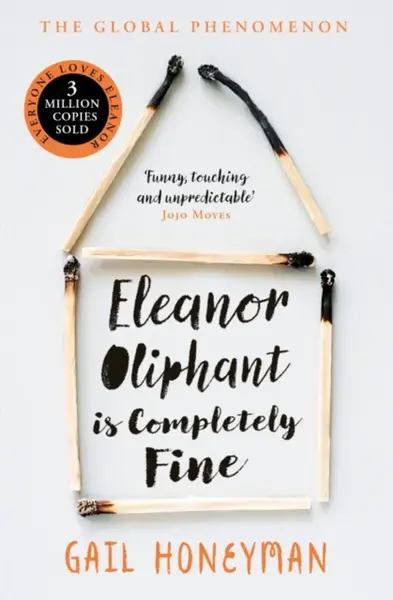 Eleanor Oliphant is Completely Fine - Gail Honeyman