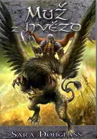 Muž z hvězd - Poutnikův návrat 3 - Sara Douglass