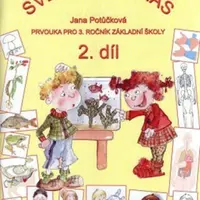 Svět kolem nás - Prvouka pro 3. ročník základní školy (2. díl) - Jana Potůčková