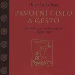 Prvotní číslo a gesto - Hugo Kükelhaus