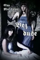 Bez duše - Eva Molíková