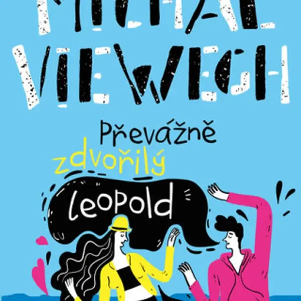 Převážně zdvořilý Leopold - Michal Viewegh