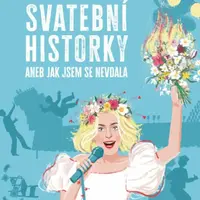 Svatební historky aneb Jak jsem se nevdala - Lucie Macháčková