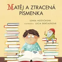 Čteme sami Matěj a ztracená písmenka - Lenka Hoštičková