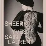 Sheer: Yves Saint Laurent - Shazia Boucher, Emilie Hammen