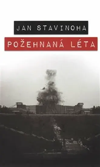 Požehnaná léta - Jan Stavinoha