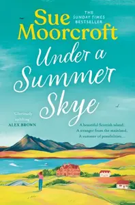Under a Summer Skye - Sue Moorcroft