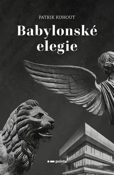Babylonské elegie - Patrik Kohout