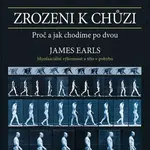 Zrozeni k chůzi - Myofascinální výkonnost a tělo v pohybu - James Earls