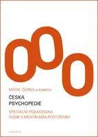 Česká psychopedie - Marie Černá, Iva Strnadová, Jan Šiška, Tamara Kainová