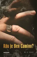 Kdo je Ben Camino? - M. A. Isaac