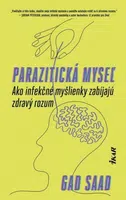 Parazitická myseľ - Gad Saad