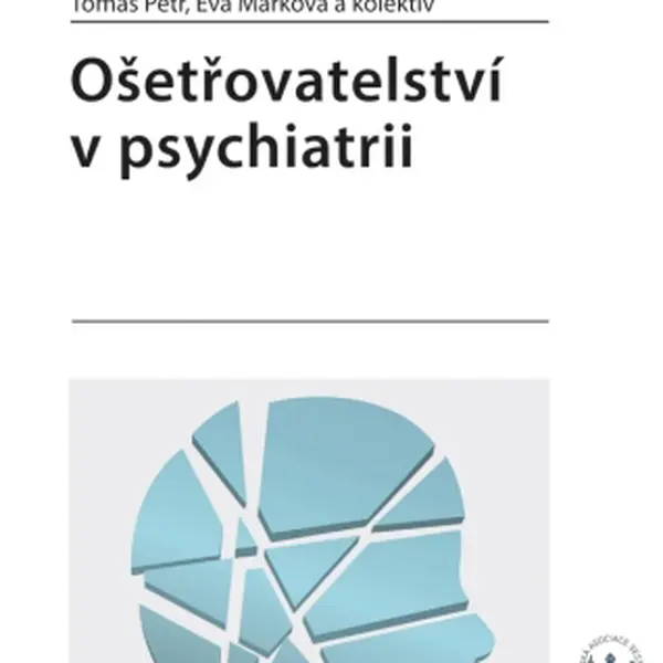Ošetřovatelství v psychiatrii - Eva Marková, Petr Tomáš - e-kniha