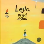 Lejlo, přijď domů - Eva Lindström