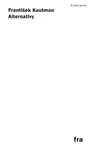 Alternativy - František Kautman
