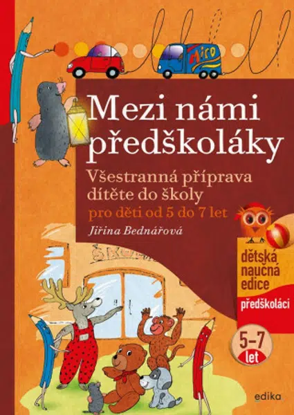 Mezi námi předškoláky pro děti od 5 do 7 let - Jiřina Bednářová