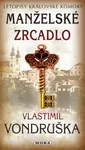 Manželské zrcadlo - Vlastimil Vondruška - e-kniha