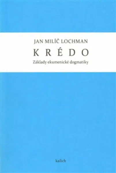 Krédo - Jan Milíč Lochman