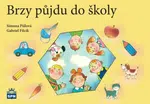 Brzy půjdu do školy - Simona Pišlová, Gabriel Filcík