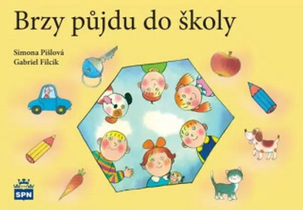 Brzy půjdu do školy - Simona Pišlová, Gabriel Filcík