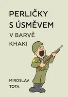 Perličky s úsměvem v barvě khaki - Miroslav Tota - e-kniha