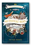 Dobrodružství mechanického srdce: Mechanické srdce 1.díl  Peter Bunzl - Peter Bunzl