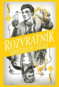 Rozvratník - Sebastien de Castell