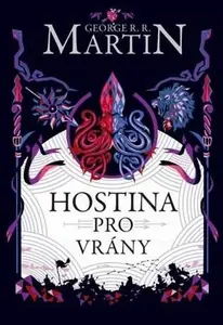 Hostina pro vrány - George R. R. Martin