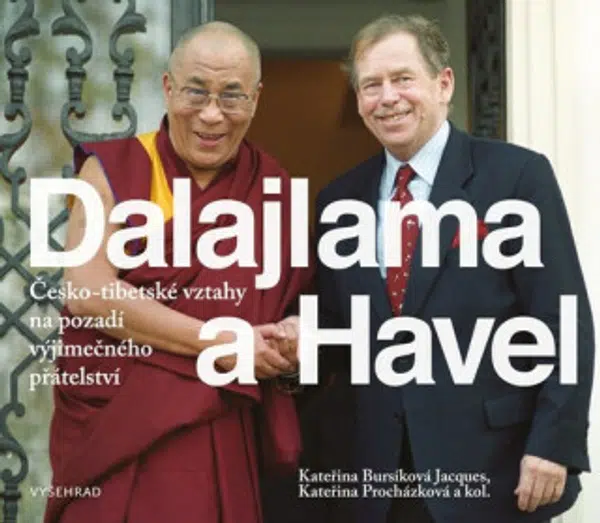 Dalajlama a Havel - Kateřina Procházková, kolektiv autorů, Kateřina Jacques Bursíková