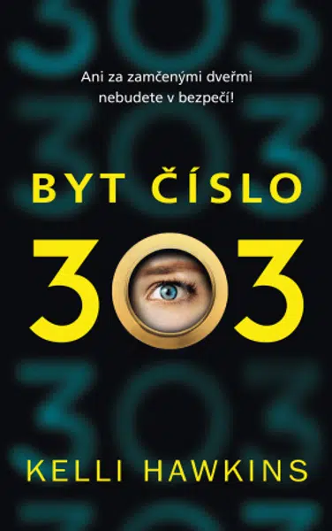 Byt číslo 303 - Kelli Hawkins - e-kniha