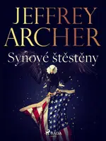 Synové štěstěny - Jeffrey Archer - e-kniha