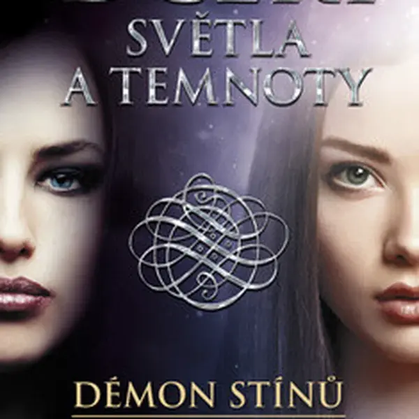 Dcery světla a temnoty – Démon stínů - Lenka Dostálová