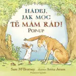 Hádej, jak moc tě mám rád! POP-UP - Sam McBratney
