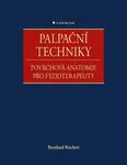 Palpační techniky - Povrchová anatomie pro fyzioterapeuty - Reichert Bernhard