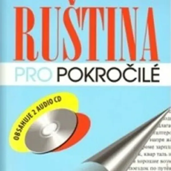 Ruština pro pokročilé + 2 CD - Vladimír Barnet, Jana Vacková, Turková Nina, Zina Klikarová, Galina Alexandr Zolotova