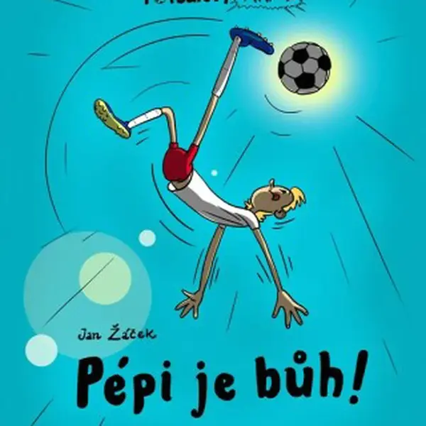 Fotbalový král: Pépi je bůh! - Jan Žáček - e-kniha