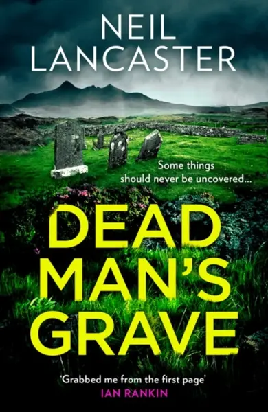 Dead Manâ€™s Grave - Neil Lancaster