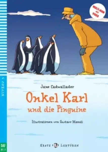 Erste ELI Lektüren 3/A1.1: Onkel Karl und die Pinguine + downloadable multimedia - Jane Cadwallader