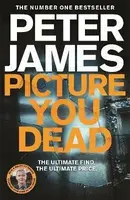 Picture You Dead - Peter James